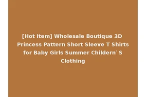 [Hot Item] Wholesale Boutique 3D Princess Pattern Short Sleeve T Shirts for Baby Girls Summer Childern′ S Clothing