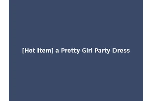 [Hot Item] a Pretty Girl Party Dress