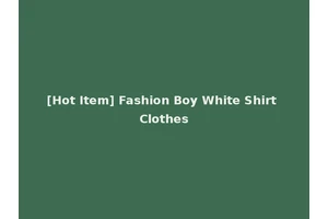 [Hot Item] Fashion Boy White Shirt Clothes