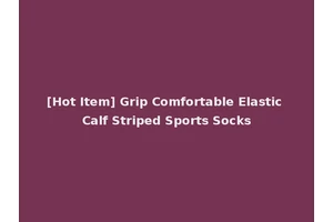 [Hot Item] Grip Comfortable Elastic Calf Striped Sports Socks