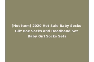 [Hot Item] 2020 Hot Sale Baby Socks Gift Box Socks and Headband Set Baby Girl Socks Sets