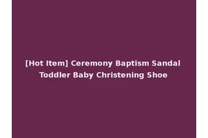 [Hot Item] Ceremony Baptism Sandal Toddler Baby Christening Shoe