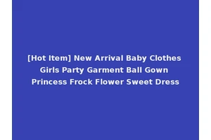 [Hot Item] New Arrival Baby Clothes Girls Party Garment Ball Gown Princess Frock Flower Sweet Dress