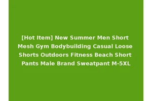 [Hot Item] New Summer Men Short Mesh Gym Bodybuilding Casual Loose Shorts Outdoors Fitness Beach Short Pants Male Brand Sweatpant M-5XL