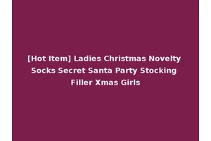 [Hot Item] Ladies Christmas Novelty Socks Secret Santa Party Stocking Filler Xmas Girls