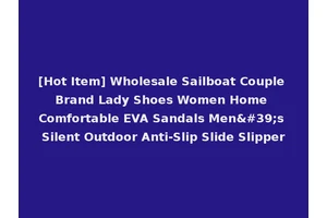 [Hot Item] Wholesale Sailboat Couple Brand Lady Shoes Women Home Comfortable EVA Sandals Men's Silent Outdoor Anti-Slip Slide Slipper