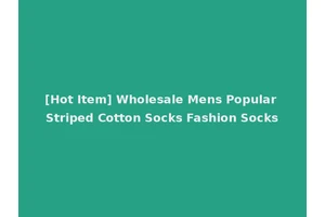 [Hot Item] Wholesale Mens Popular Striped Cotton Socks Fashion Socks