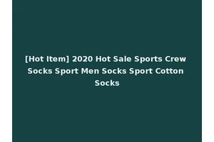 [Hot Item] 2020 Hot Sale Sports Crew Socks Sport Men Socks Sport Cotton Socks