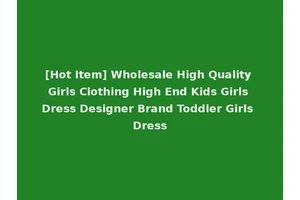 [Hot Item] Wholesale High Quality Girls Clothing High End Kids Girls Dress Designer Brand Toddler Girls Dress