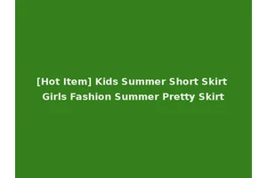 [Hot Item] Kids Summer Short Skirt Girls Fashion Summer Pretty Skirt