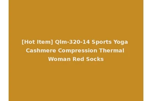 [Hot Item] Qlm-320-14 Sports Yoga Cashmere Compression Thermal Woman Red Socks