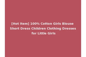 [Hot Item] 100% Cotton Girls Blouse Short Dress Children Clothing Dresses for Little Girls