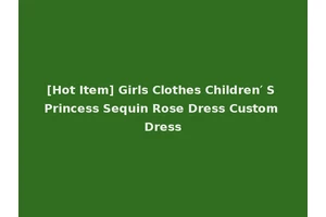 [Hot Item] Girls Clothes Children′ S Princess Sequin Rose Dress Custom Dress