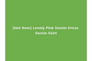 [Hot Item] Lovely Pink Denim Dress Denim Skirt