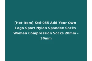 [Hot Item] Ktd-055 Add Your Own Logo Sport Nylon Spandex Socks Women Compression Socks 20mm -30mm