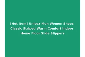 [Hot Item] Unisex Men Women Shoes Classic Striped Warm Comfort Indoor Home Floor Slide Slippers