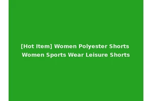 [Hot Item] Women Polyester Shorts Women Sports Wear Leisure Shorts