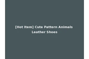 [Hot Item] Cute Pattern Animals Leather Shoes