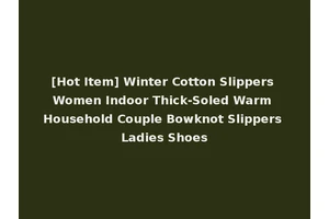 [Hot Item] Winter Cotton Slippers Women Indoor Thick-Soled Warm Household Couple Bowknot Slippers Ladies Shoes