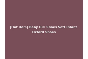 [Hot Item] Baby Girl Shoes Soft Infant Oxford Shoes