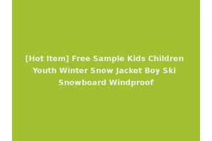 [Hot Item] Free Sample Kids Children Youth Winter Snow Jacket Boy Ski Snowboard Windproof