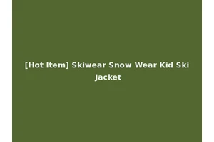 [Hot Item] Skiwear Snow Wear Kid Ski Jacket