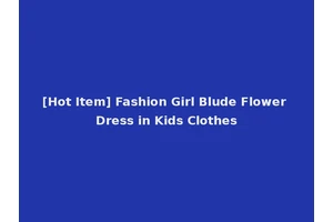 [Hot Item] Fashion Girl Blude Flower Dress in Kids Clothes