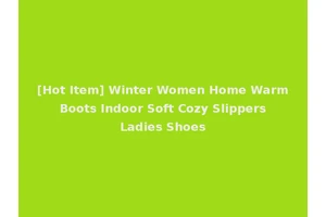 [Hot Item] Winter Women Home Warm Boots Indoor Soft Cozy Slippers Ladies Shoes