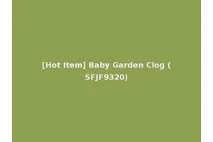 [Hot Item] Baby Garden Clog (SFJF9320)