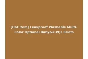 [Hot Item] Leakproof Washable Multi-Color Optional Baby's Briefs