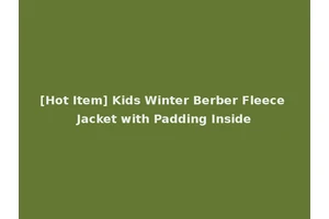 [Hot Item] Kids Winter Berber Fleece Jacket with Padding Inside