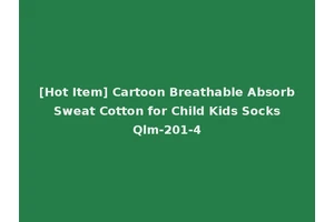 [Hot Item] Cartoon Breathable Absorb Sweat Cotton for Child Kids Socks Qlm-201-4