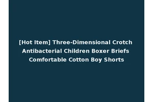 [Hot Item] Three-Dimensional Crotch Antibacterial Children Boxer Briefs Comfortable Cotton Boy Shorts
