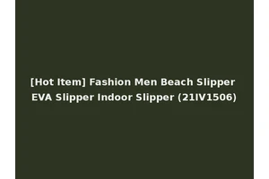[Hot Item] Fashion Men Beach Slipper EVA Slipper Indoor Slipper (21IV1506)