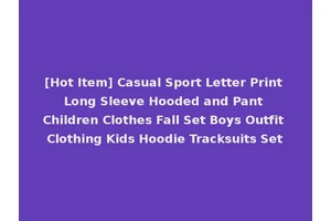 [Hot Item] Casual Sport Letter Print Long Sleeve Hooded and Pant Children Clothes Fall Set Boys Outfit Clothing Kids Hoodie Tracksuits Set