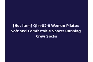 [Hot Item] Qlm-82-9 Women Pilates Soft and Comfortable Sports Running Crew Socks