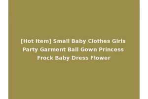 [Hot Item] Small Baby Clothes Girls Party Garment Ball Gown Princess Frock Baby Dress Flower