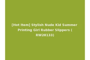 [Hot Item] Stylish Nude Kid Summer Printing Girl Rubber Slippers (RW28133)