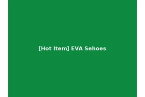 [Hot Item] EVA Sehoes