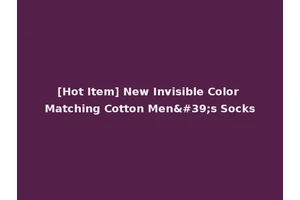 [Hot Item] New Invisible Color Matching Cotton Men's Socks