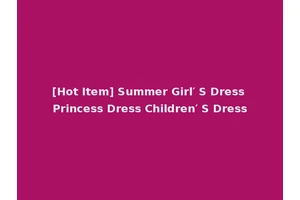 [Hot Item] Summer Girl′ S Dress Princess Dress Children′ S Dress