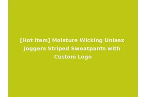 [Hot Item] Moisture Wicking Unisex Joggers Striped Sweatpants with Custom Logo