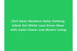 [Hot Item] Newborn Baby Clothing Infant Girl White Lace Dress Wear with Satin Flower and Woven Lining