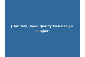 [Hot Item] Good Quality Man Design Slipper