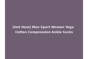 [Hot Item] Men Sport Women Yoga Cotton Compression Ankle Socks