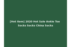 [Hot Item] 2020 Hot Sale Ankle Toe Socks Socks China Socks