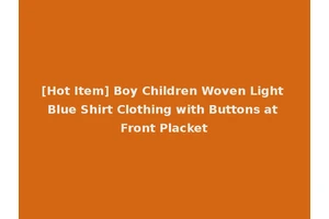 [Hot Item] Boy Children Woven Light Blue Shirt Clothing with Buttons at Front Placket