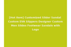 [Hot Item] Customized Slider Sandal Custom EVA Slippers Designer Custom Men Slides Footwear Sandals with Logo