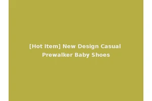 [Hot Item] New Design Casual Prewalker Baby Shoes
