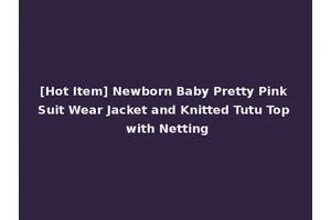 [Hot Item] Newborn Baby Pretty Pink Suit Wear Jacket and Knitted Tutu Top with Netting